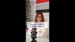 LUPUS: PERCHÉ È DIFFICILE DIAGNOSTICARLO?