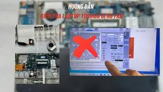 Hướng dẫn kiểm tra Laptop Toshiba tình trạng máy nóng lên