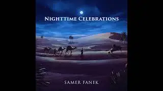 Samer Fanek - Nighttime Celebrations