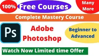 Free Adobe Photoshop Complete Mastery Course Beginner to Advanced Photoshop Tutorial | 