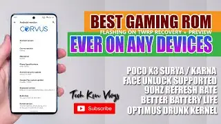 CORVUS ON POCO X3 SURYA/KARNA UNIFIED | BEST GAMING ROM | FLASHING CORVUS OS | Tech Ken Vlogs