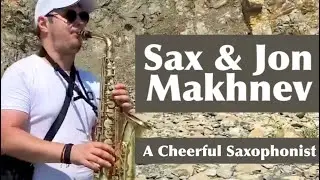 Клубный саксофон. Sax & Jon Makhnev - A Cheerful Saxophonist. Клубняк на саксофоне.