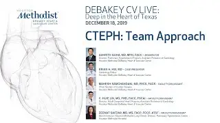 CTEPH: Team Approach (Guha, MD; Hsi, MD; Ramchandani, MD, Lin, MD; Safdar, MD) December 18, 2019