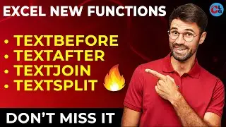 Mastering Excel's New Text Functions: TEXTBEFORE, TEXTAFTER, TEXTJOIN, TEXTSPLIT