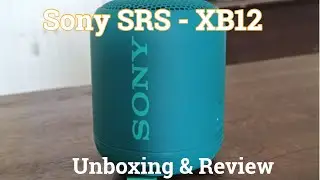 Sony SRS - XB12 Portable Speaker Unboxing & Review | Sony Speaker Unboxing | by My Technology