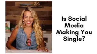 Is Social Media Making You Single? | Heather Lindsey
