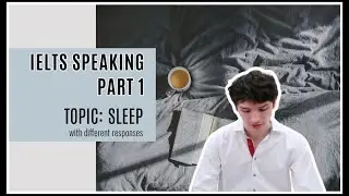 IELTS Speaking 2020 - Band 9 Sample Answers Topic: Sleep