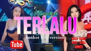 FUNKOT - TERLALU By DJ ALIENDYA