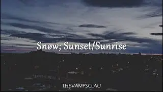 Snøw - Sunset/Sunrise (Lyrics | Lyric Video)