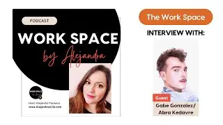 The Work Space Podcast - Ep .4 - Interview with the Linguist Gabe Gonzalez and Artist Abra Kedavre