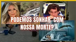 É possível PREVER a própria M0RTE através dos SONHOS?