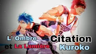 L’ Ombre et La Lumière ~ Citation par Kuroko VF「Kuroko no basket 」
