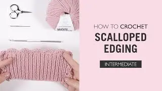 How To: Crochet Scallop Edging