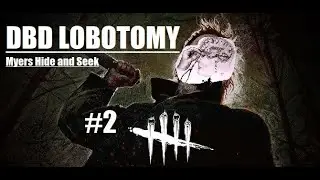 dbd lobotomy Myers Hide And Seek #2