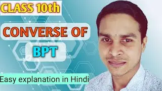 CONVERSE OF BPT || NCERT || CLASS 10th || #sahajmargclasses