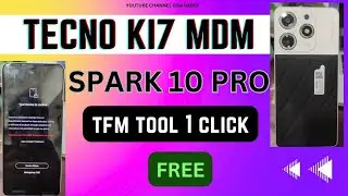 Tecno KI7 Spark 10 Pro Mdm Unlock 1 Click Tfm Tool Free 100% By Mcc