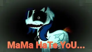 PMV | Mama hates YOU... | Пони Клип (Перезалив)