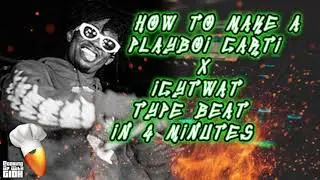HOW TO MAKE A PLAYBOI CARTI X ICYTWAT TYPE BEAT IN 4 MINUTES