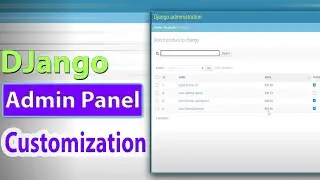 Django Course Part-3 || Admin Panel Customizations in Django