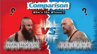 Braun Strowman vs The Big Show Comparison🔥