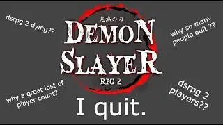 I quit dsrpg2 (why is it dying)