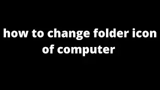 How to change folder icon of Computer.