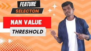 2. Feature Selection Using NaN Values.