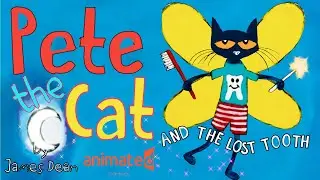 🐈‍⬛😺Pete the Cat And The Lost Tooth🔎🦷 - Animated Storybook🎬📖