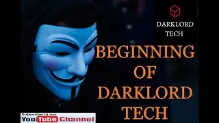 Begining of DARKLORD TECH