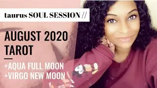 TAURUS | A BEAUTIFUL EXCHANGE | AUGUST