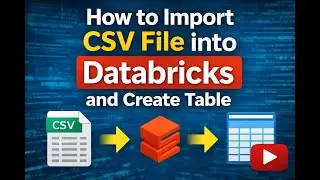 How to Import a CSV File into Databricks and Create a Table ? I DATABRICKS