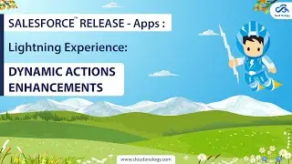 Salesforce Releases Apps | Lightning Experience With Dynamic Actions Enhancements