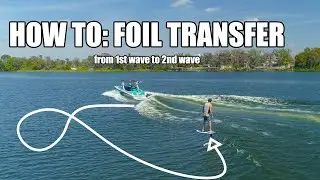HOW TO: Wave Transfer Wake Foiling