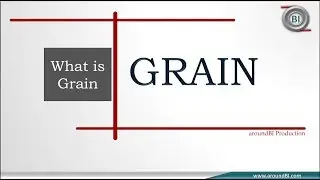 What is Grain in Data warehouse