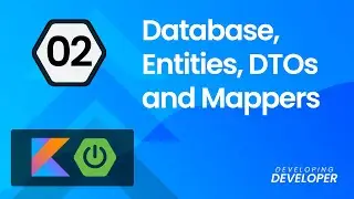 #2 Database, Entities, DTOs, Mappers - Rest API w/ Kotlin + Spring Boot