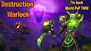 I'm back - World PvP in The War Within - Warlock Destruction - [WoW 11.0 PvP]