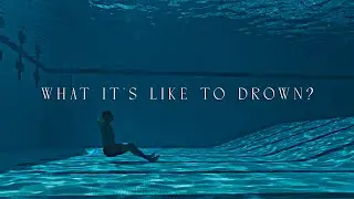What it's like to drown?
