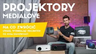 Na co zwrócić uwagę wybierając projektor? Przegląd projektorów MediaLove