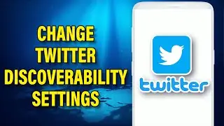 How To Change Twitter Discoverability Settings 2022 