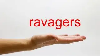 How to Pronounce ravagers - American English