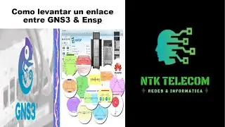 Como Levantar un enlace entre (GNS3 & ENSP)