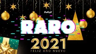 EL AÑO MÁS RARO ║PODCAST RARO║
