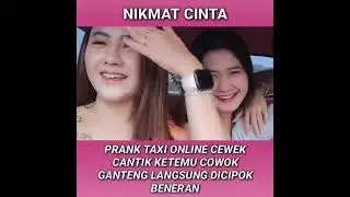 prank taksi online cewek cantik ketemu cowok ganteng cipok lansung