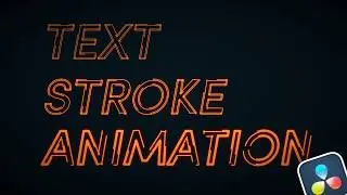 Text Stroke Animation Tutorial for DaVinci Resolve