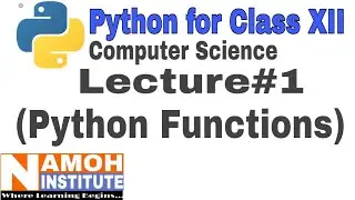 Functions in Python | Class 12 cbse | Python For Class 12 | Namoh Institute