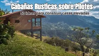 Encanto Rústico en Altura: Cabañas Sobre Pilotes