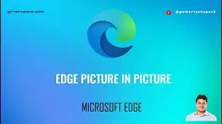 Microsoft Edge - Picture in Picture