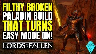 Lords Of The Fallen God Tier Build Broken paladin Melee Caster Build Easy Mode!