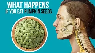 What Happens to your Body If you Eat Pumpkin Seeds