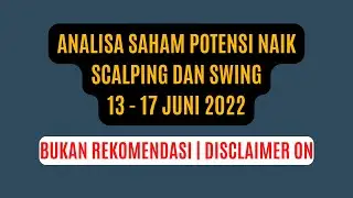 ANALISA SAHAM 13 JUNI 2022 | SAHAM POTENSI NAIK 13-17 JUNI 2022 ❌ REKOMENDASI SAHAM HARI INI